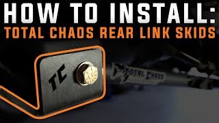 How To Install TOTAL CHAOS Rear Link Skids by TOTAL CHAOS FABRICATION 3,186 views 4 years ago 3 minutes, 22 seconds