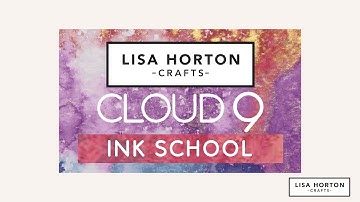 Lisa Horton Crafts Ink School Creative Assets - Introduction to the different types of Inks!