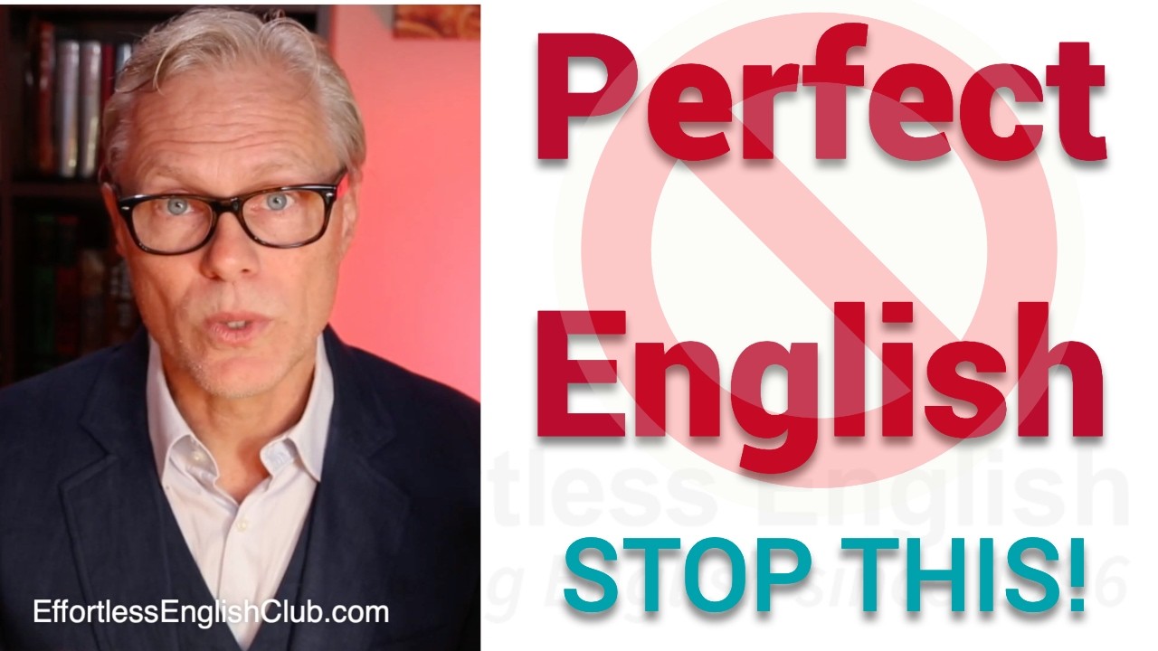 Why Perfect English Is Killing Your Fluency