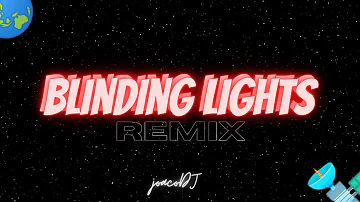 BLINDING LIGHTS (REMIX) - joacoDJ