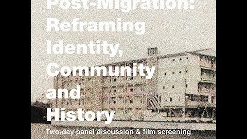 Post-Migration: Reframing Identity, Community and History | Part 1 | Prof. Anne Ring Pedersen