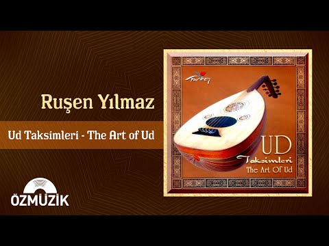 Ud Taksimleri - The Art of Ud - Ruşen Yılmaz | (Full Album)