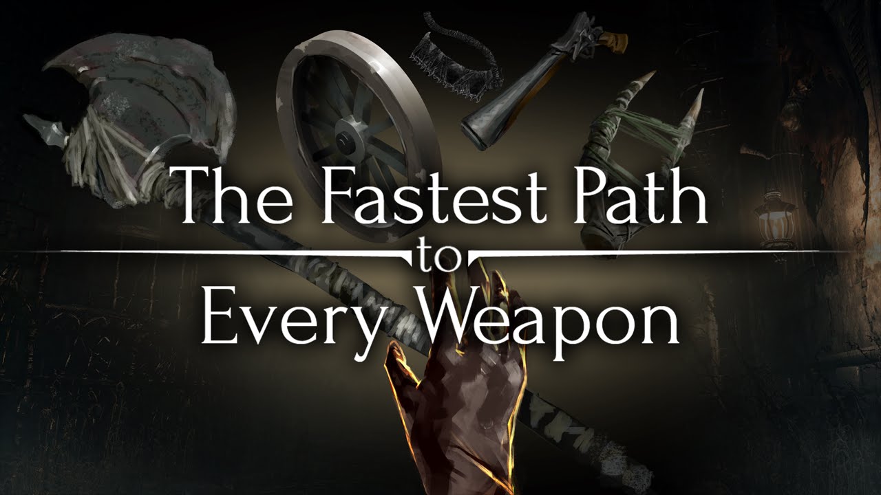 Bloodborne Guide ► The Fastest Path to Every Weapon