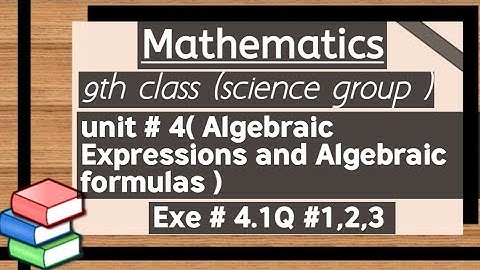 Chapter #4  Algebraic Expressions and Algebraic Formulas.Class 9th mathematics Exercise # 4.1