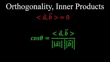 Orthogonality, Inner Product Spaces, Examples - Linear Algebra