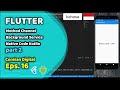 Flutter #16 | Method Channel | Background Service | Android Native Code Kotlin | Part 2