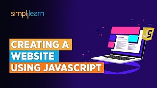 Creating Website Using Javascript | How to Make Website Using Javascript? | Simplilearn