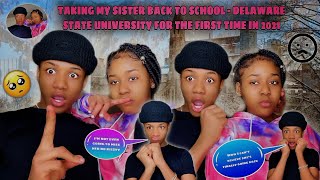 HBCU Taking my sister back to school- Delaware State University for the first time in #2021