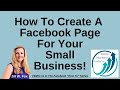 How To Create A Facebook Page For Your Small Business!