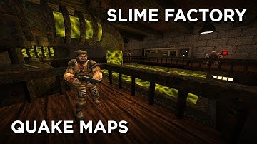 Quake Maps - Slime Factory