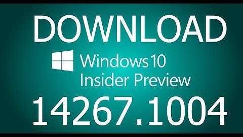 Get Windows 10 Mobile 14267.1004 on ANY Lumia + 14267.1004 insider build change log