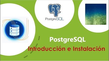 PostgreSQL Introduccion e Instalacion 2023