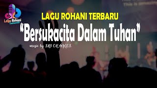 Download Lagu Bersukacita Dalam Tuhan – Lagu Rohani Kristen Terbaru 2025 | Pujian Sukacita MP3