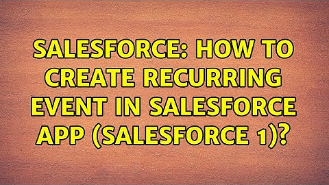 Salesforce: How to create recurring event in Salesforce App (Salesforce 1)?