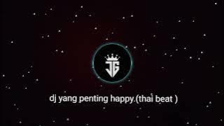 Dj yang penting happy (Thai beat ) Dj JACK G REMIX -2024