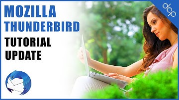 Mozilla Thunderbird Tutorial Update