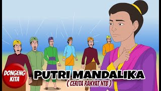 PUTRI MANDALIKA ~ Cerita Rakyat NTB (Nusa Tenggara Barat) | Dongeng Kita