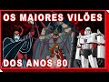 TOP 3 - Os Melhores Vilões Animados dos Anos 80!