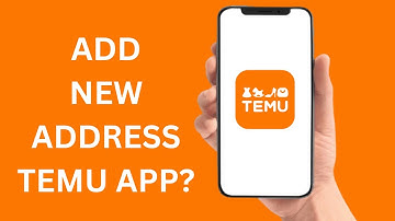 How To Add New Address On Temu App?
