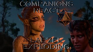 Companions reacts to Lae'zel getting exploded