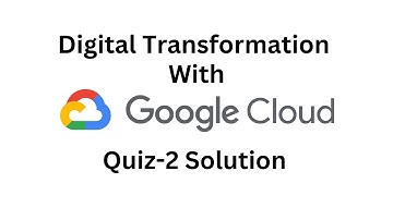 Digital Transformation with Google Cloud || Quiz-2 Solution || Qwiklabs Arcade 2024