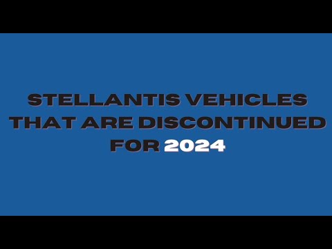 Youtube Stellantis Vehicles that are discontinued for 2024 video Stellantis Abo