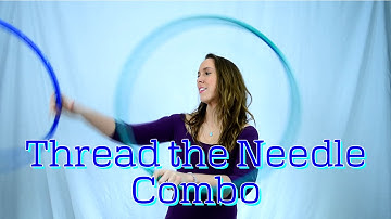 Thread the Needle Combo Doubles Hoop Tutorial