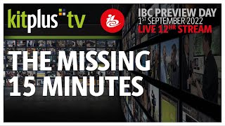 Last 15 minutes: IBC2022 Exhibitor Preview LIVE
