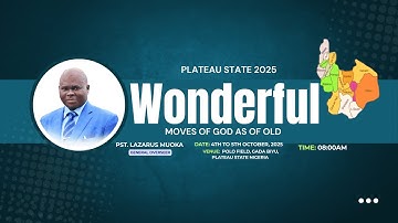 PLATEAU STATE 2025 II DAY 1 II WONDERFUL MOVES OF GOD AS OF OLD WITH PST. LAZARUS MUOKA