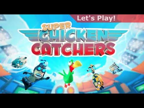 Let's Play: Super Chicken Catchers