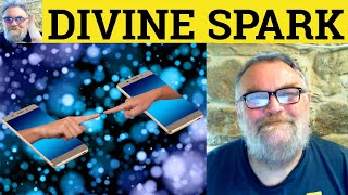 😎Divine Spark Meaning - Divine Spark Definition - Divine Spark Defined - Divine Spark - Divine Spark