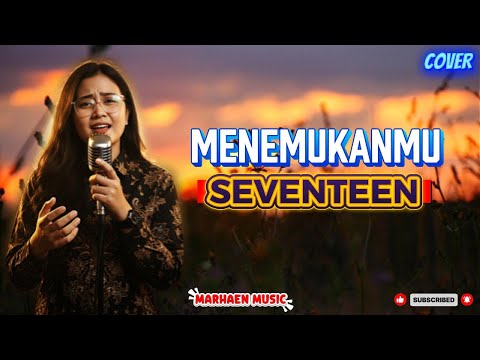 Menemukanmu β Seventeen | Pop Slow Rock Cover AI (Lirik Video)