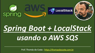 Spring Boot + LocalStack: usando o AWS SQS