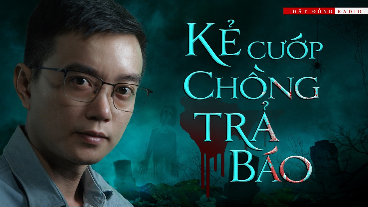 KẺ CƯỚP CHỒNG TRẢ BÁO | Truyện ma Nguyễn Huy kể