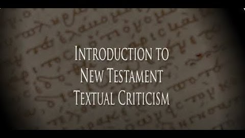 1 What is New Testament Textual Criticism