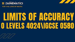 LIMITS OF ACCURACY O LEVELS MATHS O LEVELS 4024 IGCSE 0580