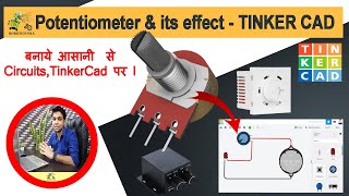 Tutorial 7 I Potentiometer & Its Effect I Tinker Cad I Robotics Era