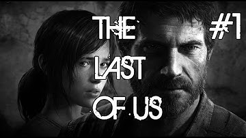 The Last of Us Gameplay Walkthrough Part 1 - A Depressing Intro