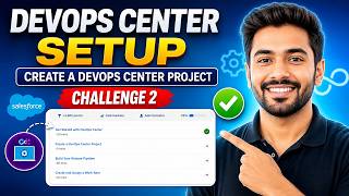 Details DevOps Center Setup | Create a DevOps Center Project | Challenge 2 Guide