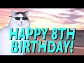 HAPPY 8th BIRTHDAY EPIC CAT Happy Birthday Song 