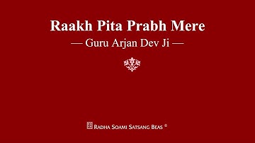 Raakh Pita Prabh Mere - Guru Arjan Dev Ji - RSSB Shabad