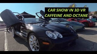 Car Show in 3D VR - Caffeine and Octane