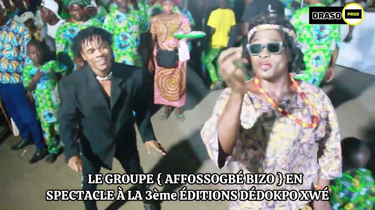 GROUPE AFFOSSOGBÉ BIZO EN SPECTACLE DÉDOKPO XWÉ 3eme ÉDITIONS