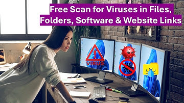 How to Scan for Viruses in Files, Folders, Software & Website Links