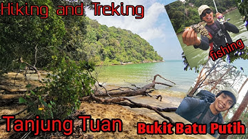 Tanjung Tuan, Bukit Batu Putih Portdickson Hiking, Treking and fishing (HD)