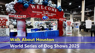 Walk About Houston - World Series of Dog Shows 2025