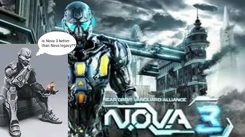 Is Nova 3 better than Nova legacy Nova 3 and legacy Daytage
