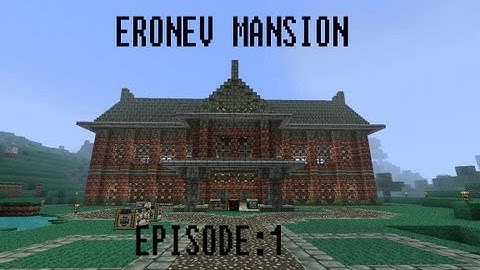 Lets Play Minecraft Adventure Map: Eronev Mansion: The Beginning -Episode 1-