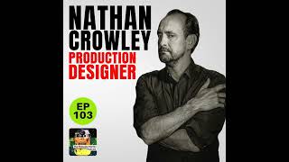 103 - Nathan Crowley - Production Designer and Chris Nolan collaborator