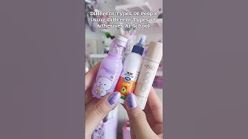 Different Types Of People Using Different Types Of Glue At School 😏 #shorts